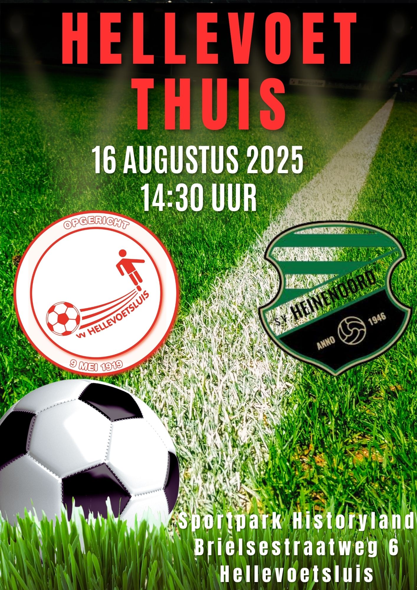 Zaterdag 16 augustus, aanvang 14.30 uur: HELLEVOETSLUIS - Heinenoord (Oefenwedstrijd)